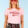 camiseta-rosa-now-or-never
